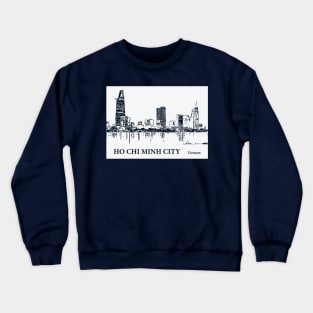 Ho Chi Minh City - Vietman Crewneck Sweatshirt